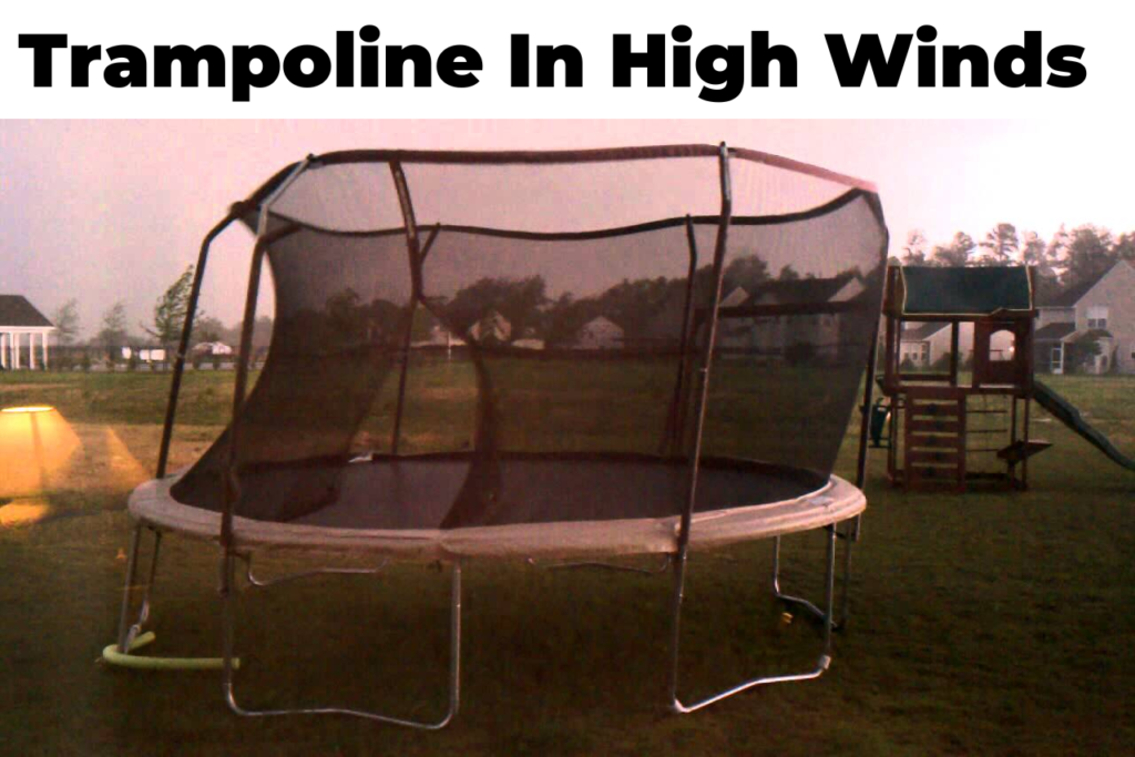Safe a Trampoline from High Winds