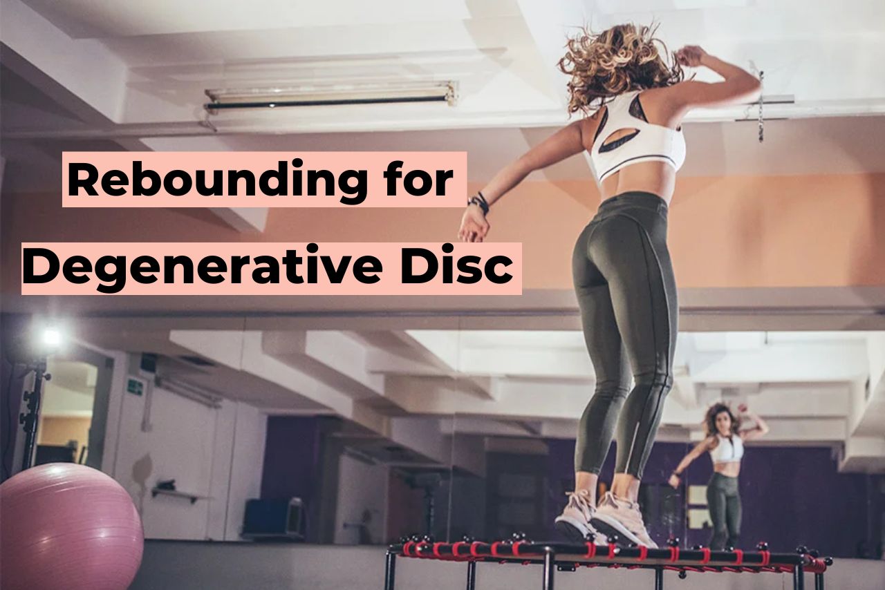 Rebounding for Degenerative Disc